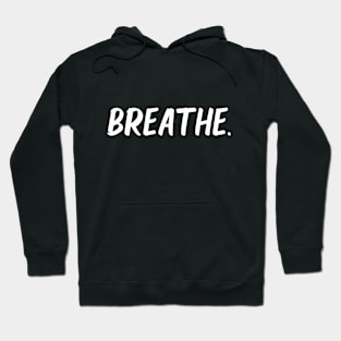 breathe Hoodie